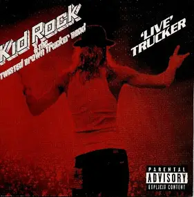 Kid Rock - 'Live' Trucker