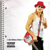 Kid Rock - History of Rock