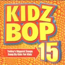 CD - Kidz Bop Kids - Kidz Bop 15