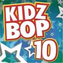 CD - Kidz Bop Kids - Kidz Bop 10