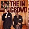 Double LP - Kidz In The Hall - The In Crowd