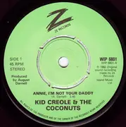 7inch Vinyl Single - Kid Creole And The Coconuts - Annie, I'm Not Your Daddy