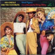 7inch Vinyl Single - Kid Creole And The Coconuts - Stool Pigeon / I'm A Wonderful Thing, Baby
