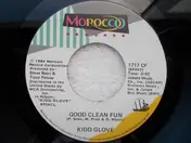 Kidd Glove - Good Clean Fun / Street Angel