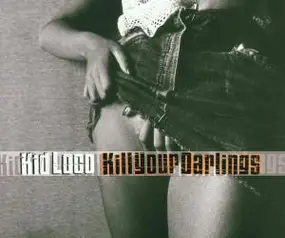 Kid Loco - Kill Your Darlings