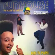 Kid 'N' Play - Funhouse (The House We Dance In)