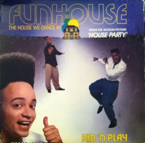 Kid 'N' Play - Funhouse (The House We Dance In)