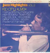 Kid Ory - Jazz Highlights Kid Ory Live, Vol. 2
