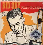 Kid Ory - Plays W.C. Handy