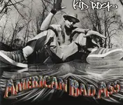 Kid Rock - American Bad Ass