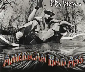 Kid Rock - American Bad Ass