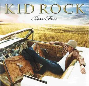 Kid Rock - Born Free