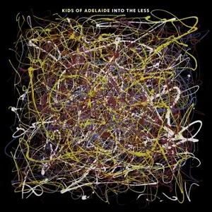 Kids Of Adelaide - Into The Less