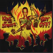 Kids Of The Streets - Get Off!