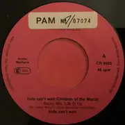 7inch Vinyl Single - Kids Can't Wait - Kids Can‘t Wait (Children Of The World)