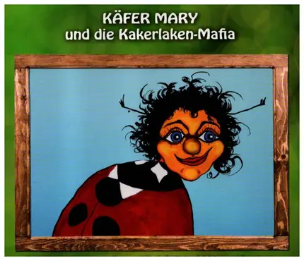 Kids Hörspiel - Käfer Mary Und Die Kakaerlaken-Mafia