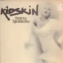 12inch Vinyl Single - Kidskin - Murder In A Tight White Dress