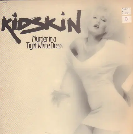 Kidskin - Murder In A Tight White Dress