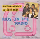 7inch Vinyl Single - Kids On The Radio - I'm Gonna Knock On Your Door