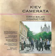 Kiev Camerata , Virko Baley - Igor Stravinsky , Richard Wagner , Ivan Karabits , Valentin Silvestro - Kiev Camerata Vol. 2
