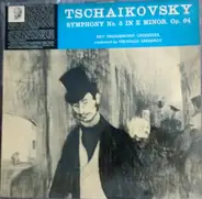 Vsevolod Sakharov w/ Kiev Philharmonic Orchestra - Tschaikovsky: Symphony No. 5 In E Minor, Op. 64