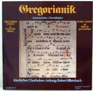Kiedricher Chorbuben , Rainer Hilkenbach - Gregorianik - Germanischer Choraldialekt / Gregorian Chant In Germanic Dialect / Plain-Chant En Dia