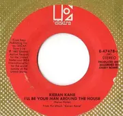 7inch Vinyl Single - Kieran Kane - I'll Be Your Man Around The House / Blue All Over You