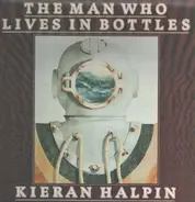Kieran Halpin - The Man Who Lives In Bottles
