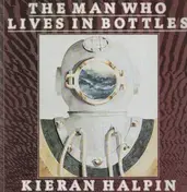 Kieran Halpin - The Man Who Lives In Bottles