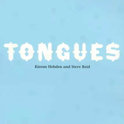 Kieran Hebden And Steve Reid - Tongues