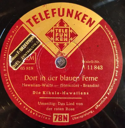 Kihula-Hawaiians - Das Lied Von Der Roten Rose / Dort In Der Blauen Ferne
