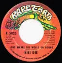 7inch Vinyl Single - Kiki Dee - Love Makes The World Go Round
