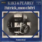 Kiki - Patrick, mon cherie / Aeses dead