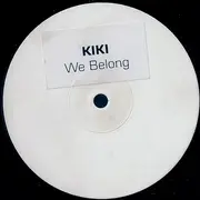 12inch Vinyl Single - Kiki - We Belong