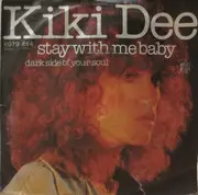 7inch Vinyl Single - Kiki Dee - Stay With Me Baby