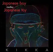 Kikka - Japanese Boy Medley Japanese Toy