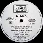 12inch Vinyl Single - Kikka - Wanna Oh Wanna Oh