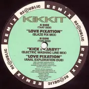 12inch Vinyl Single - Kikkit - Love Fixation (Blaze Remixes)