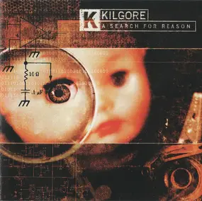 Kilgore - A Search For Reason