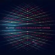 Kilians - Lines You Should Not Cross