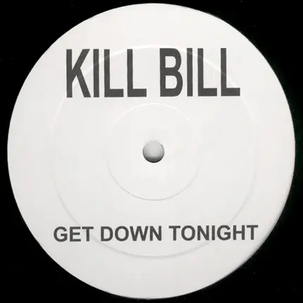 Kill Bill - Goodbye Stranger / Get Down Tonight