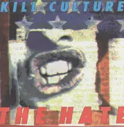 Kill Culture - The Hate / Bad Cop No Donut