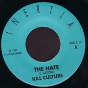 7inch Vinyl Single - Kill Culture - The Hate / Bad Cop No Donut