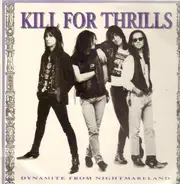 Kill For Thrills - Dynamite from Nightmareland