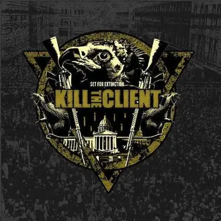 Kill the Client - Set for Extinction