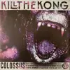 LP - Kill The Kong - Colossus