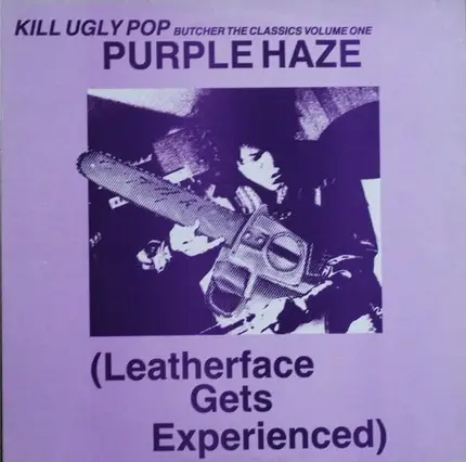 Kill Ugly Pop - Butcher The Classics Volume One - Purple Haze