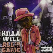 Killa Will - All in the Game