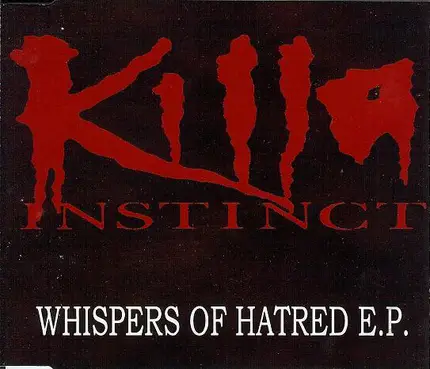 Killa Instinct - Whispers Of Hatred E.P.