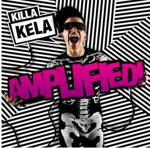 Killa Kela - Amplified!